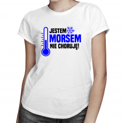 Jestem morsem, nie choruję!