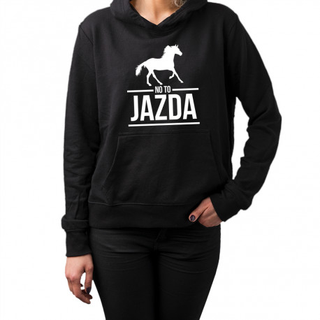 No to jazda