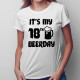 It's my 18th BEERDAY - damska koszulka z nadrukiem