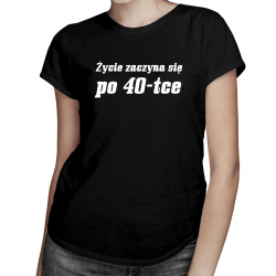 Życie zaczyna się po 40-tce