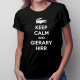 Keep calm and gierary hirr