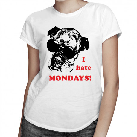 I hate Mondays