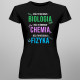 Biologia, chemia, fizyka - damska koszulka z nadrukiem