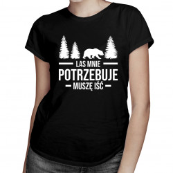 Las mnie potrzebuje, muszę iść