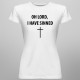 Oh Lord, I Have Sinned - damska koszulka z nadrukiem