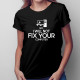 No, I will not fix your computer - damska koszulka z nadrukiem