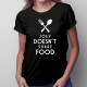 Joey doesn't share food - damska koszulka z nadrukiem