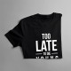 Too Late To Die Young - damska koszulka z nadrukiem