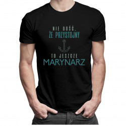 Nie dość, że przystojny to jeszcze marynarz - męska koszulka z nadrukiem