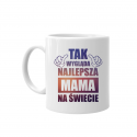 Tak wygląda najlepsza mama na świecie - kubek