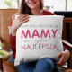 Kiedy Bóg przydzielał mamy mi wybrał najlepszą- poduszka z nadrukiem