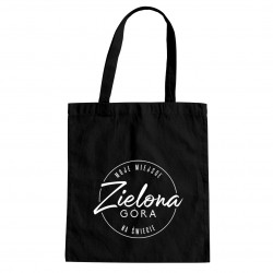 Zielona Góra - moje miejsce na świecie - torba z nadrukiem