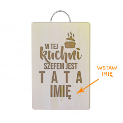 W tej kuchni szefem jest tata - personalizowana deska z grawerem