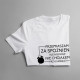 Przepraszam za spóźnienie - męska koszulka z nadrukiem