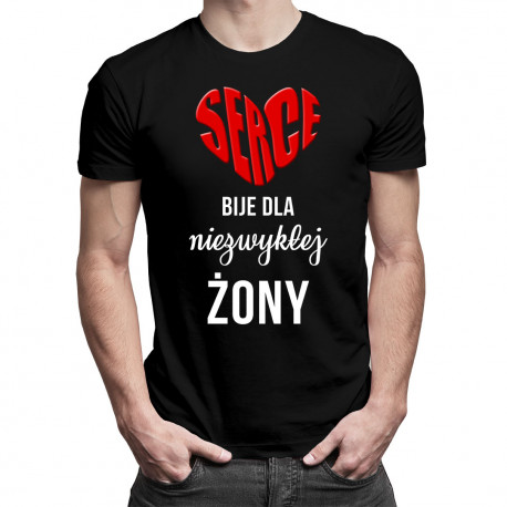 Serce dla niezwykłej żony - męska koszulka z nadrukiem