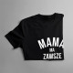 Mama ma zawsze rację - damska koszulka z nadrukiem