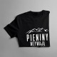 Pieniny wzywają - muszę iść - damska koszulka z nadrukiem
