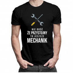 Nie dość że przystojny to jeszcze mechanik - męska koszulka z nadrukiem