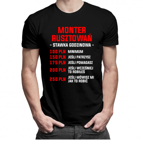 Monter rusztowań - stawka godzinowa - męska koszulka z nadrukiem