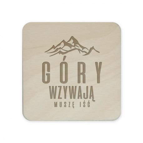 Góry wzywają, muszę iść - komplet podkładek pod kubek z grawerem