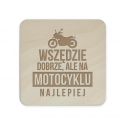 Wszędzie dobrze, ale na motocyklu najlepiej - komplet podkładek pod kubek z grawerem