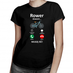 Rower dzwoni - muszę iść - damska koszulka z nadrukiem