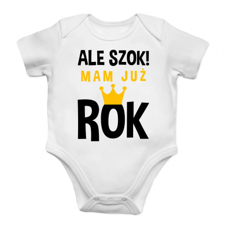 Ale szok! Mam już rok - body dziecięce z nadrukiem