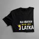 Ale gratka! Mam już trzy latka - koszulka dziecięca z nadrukiem