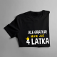 Ale gratka! Mam już cztery latka - koszulka dziecięca z nadrukiem