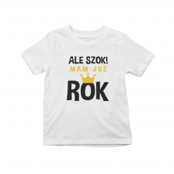 Ale szok! Mam już rok - koszulka niemowlęca z nadrukiem