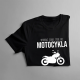 Wyobraź sobie życie bez motocykla - męska koszulka z nadrukiem