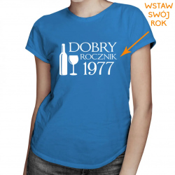 Dobry rocznik v.2 - damska koszulka z nadrukiem