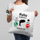 Ryby dzwonią, muszę iść - poduszka z nadrukiem