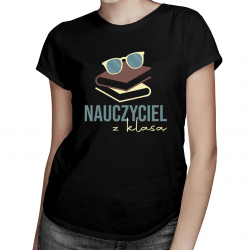 Nauczyciel z klasą - damska koszulka z nadrukiem