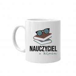 Nauczyciel z klasą - kubek z nadrukiem