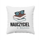 Nauczyciel z klasą - poduszka z nadrukiem