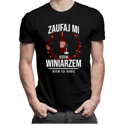 Zaufaj mi, jestem winiarzem - wiem co robię - męska koszulka z nadrukiem