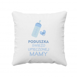 Poduszka świeżo upieczonej mamy - poduszka z nadrukiem