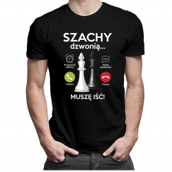 Szachy dzwonią, muszę iść - męska koszulka z nadrukiem