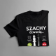 Szachy dzwonią, muszę iść - męska koszulka z nadrukiem