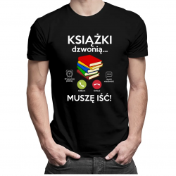 Książki dzwonią, muszę iść - męska koszulka z nadrukiem