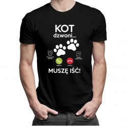 Kot dzwoni, muszę iść - męska koszulka z nadrukiem