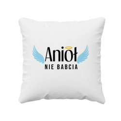 Anioł, nie babcia - poduszka z nadrukiem