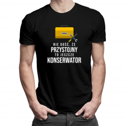 Nie dość, że przystojny, to jeszcze konserwator wersja 2 - męska koszulka z nadrukiem