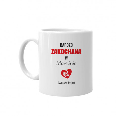 Bardzo zakochana w... - kubek z nadrukiem