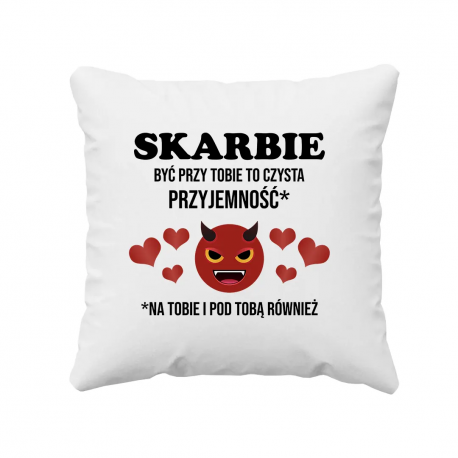 Skarbie Być przy Tobie to czysta przyjemność - poduszka z nadrukiem