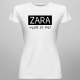 Zara wyjdę za mąż - damska koszulka z nadrukiem