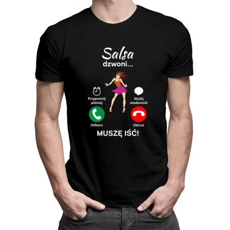 Salsa dzwoni, muszę iść - męska koszulka z nadrukiem
