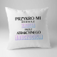Przykro mi jestem już zajęta przez atrakcyjnego nauczyciela - poduszka z nadrukiem