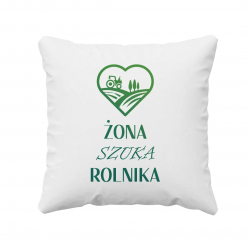 Żona szuka rolnika - poduszka z nadrukiem